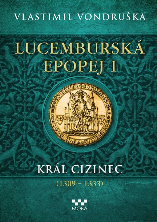 Král cizinec (1309 – 1333)