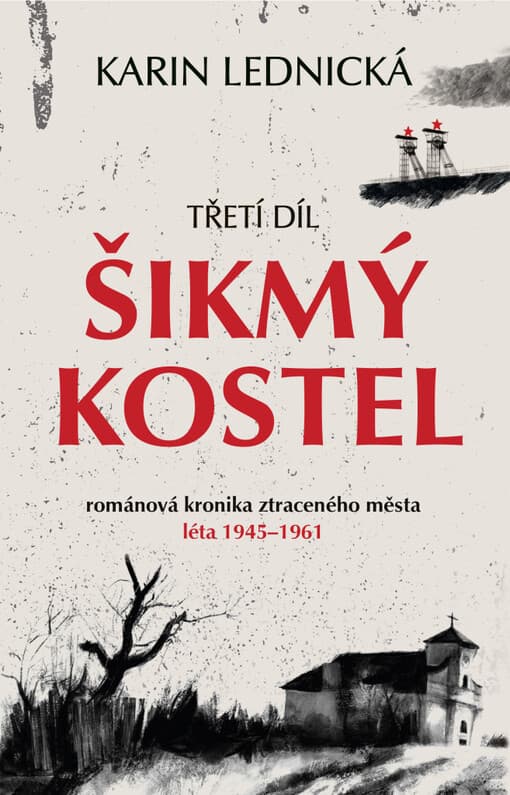 Šikmý kostel :románová kronika ztraceného města